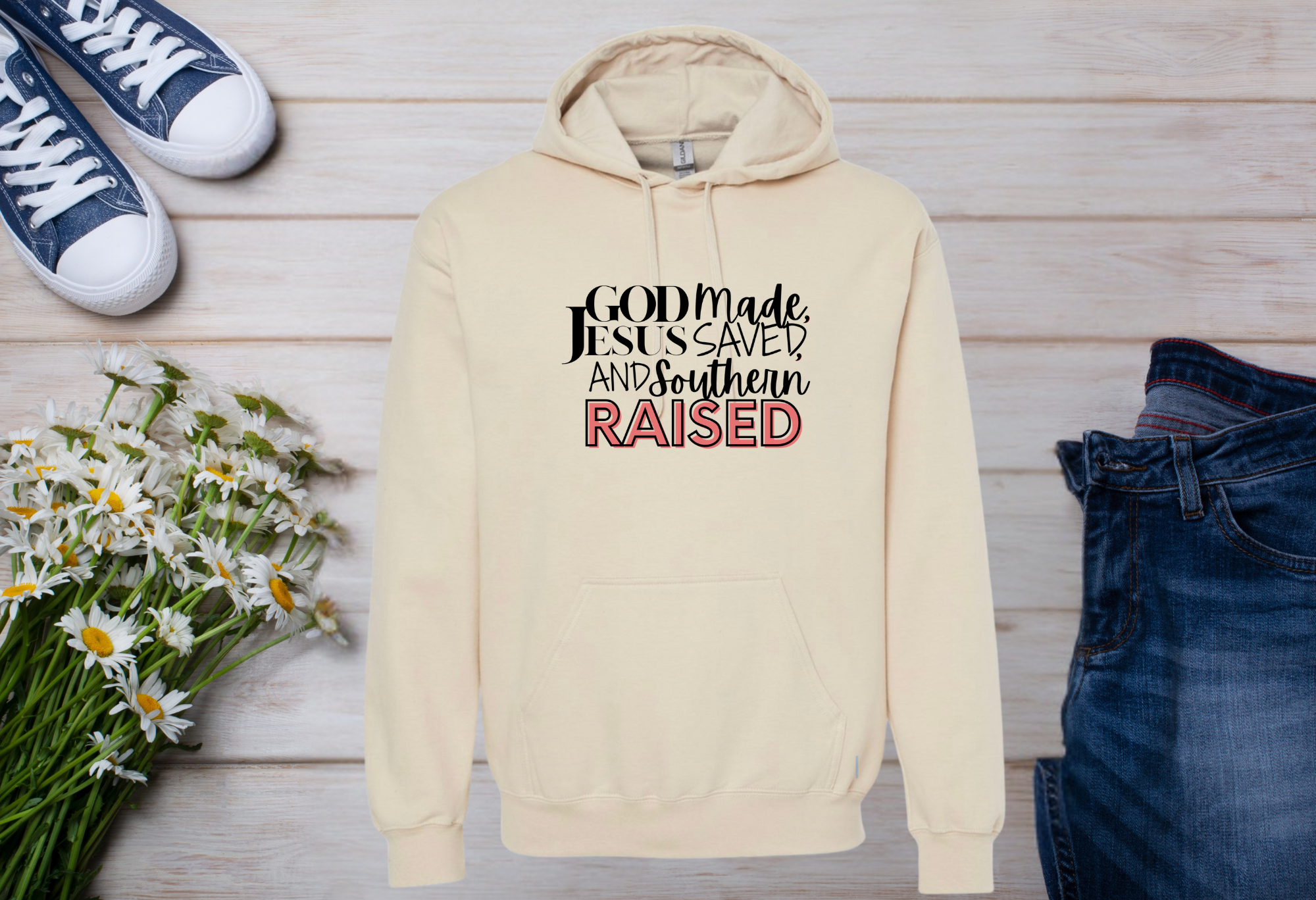 Made Saved Raised (Hoodie)